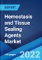 Hemostasis and Tissue Sealing Agents Market: Global Industry Trends, Share, Size, Growth, Opportunity and Forecast 2022-2027 - Product Thumbnail Image