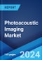 Photoacoustic Imaging Market: Global Industry Trends, Share, Size, Growth, Opportunity and Forecast 2023-2028 - Product Image