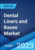Dental Liners and Bases Market: Global Industry Trends, Share, Size, Growth, Opportunity and Forecast 2023-2028- Product Image