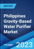 Philippines Gravity-Based Water Purifier Market: Industry Trends, Share, Size, Growth, Opportunity and Forecast 2023-2028- Product Image