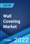 Wall Covering Market: Global Industry Trends, Share, Size, Growth, Opportunity and Forecast 2022-2027 - Product Thumbnail Image