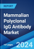 Mammalian Polyclonal IgG Antibody Market Report by Type, Product, Application, End Use, and Region 2024-2032- Product Image