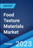 Food Texture Materials Market: Global Industry Trends, Share, Size, Growth, Opportunity and Forecast 2023-2028- Product Image