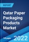 Qatar Paper Packaging Products Market: Industry Trends, Share, Size, Growth, Opportunity and Forecast 2022-2027 - Product Image