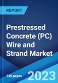 Prestressed Concrete (PC) Wire and Strand Market: Global Industry Trends, Share, Size, Growth, Opportunity and Forecast 2023-2028- Product Image