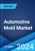 Automotive Mold Market: Global Industry Trends, Share, Size, Growth, Opportunity and Forecast 2023-2028- Product Image