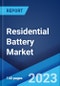 Residential Battery Market: Global Industry Trends, Share, Size, Growth, Opportunity and Forecast 2022-2027 - Product Image
