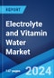 Electrolyte and Vitamin Water Market Report by Fortification, Variants, Type, Packaging, Distribution Channel, and Region 2024-2032 - Product Thumbnail Image