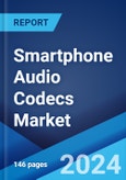 Smartphone Audio Codecs Market: Global Industry Trends, Share, Size, Growth, Opportunity and Forecast 2023-2028- Product Image