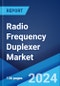 Radio Frequency Duplexer Market: Global Industry Trends, Share, Size, Growth, Opportunity and Forecast 2023-2028 - Product Thumbnail Image