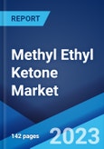 Methyl Ethyl Ketone Market: Global Industry Trends, Share, Size, Growth, Opportunity and Forecast 2023-2028- Product Image