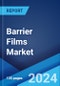 Barrier Films Market: Global Industry Trends, Share, Size, Growth, Opportunity and Forecast 2023-2028 - Product Thumbnail Image