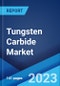 Tungsten Carbide Market: Global Industry Trends, Share, Size, Growth, Opportunity and Forecast 2023-2028 - Product Image