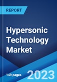 Hypersonic Technology Market: Global Industry Trends, Share, Size, Growth, Opportunity and Forecast 2023-2028- Product Image