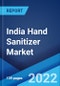 India Hand Sanitizer Market: Industry Trends, Share, Size, Growth, Opportunity and Forecast 2022-2027 - Product Thumbnail Image