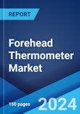 Forehead Thermometer Market: Global Industry Trends, Share, Size, Growth, Opportunity and Forecast 2023-2028- Product Image