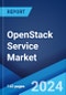 OpenStack Service Market: Global Industry Trends, Share, Size, Growth, Opportunity and Forecast 2023-2028 - Product Thumbnail Image