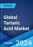 Global Tartaric Acid Market Report by End-Use, and Region 2024-2032- Product Image