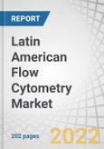 Latin American Flow Cytometry Market by Technology (Cell-based, Bead-based), Product & Service (Analyzer, Sorter, Consumables, Software), Application (Research, (Clinical- Cancer, Hematology), Industrial), End User (Biotech, Hospitals) - Forecast to 2027- Product Image