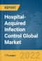 Hospital-Acquired Infection Control Global Market Report 2022: Ukraine-Russia War Impact - Product Thumbnail Image