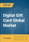 Digital Gift Card Global Market Report 2022: Ukraine-Russia War Impact - Product Image