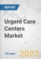 Urgent Care Centers Market - Global Industry Analysis, Size, Share, Growth, Trends, and Forecast, 2022-2031 - Product Image
