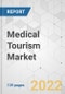 Medical Tourism Market - Global Industry Analysis, Size, Share, Growth, Trends, and Forecast, 2022-2031 - Product Thumbnail Image