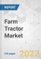 Farm Tractor Market - Global Industry Analysis, Size, Share, Growth, Trends, and Forecast, 2022-2031 - Product Image