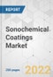 Sonochemical Coatings Market - Global Industry Analysis, Size, Share, Growth, Trends, and Forecast, 2022-2031 - Product Image