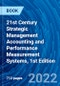 21st Century Strategic Management Accounting and Performance Measurement Systems, 1st Edition - Product Thumbnail Image