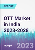 OTT Market in India 2023-2028- Product Image