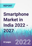 Smartphone Market in India 2022 - 2027- Product Image
