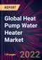 Global Heat Pump Water Heater Market 2023-2027 - Product Image