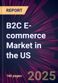 B2C E-commerce Market in the US 2025-2029- Product Image