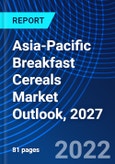 Asia-Pacific Breakfast Cereals Market Outlook, 2027- Product Image
