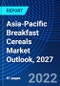Asia-Pacific Breakfast Cereals Market Outlook, 2027 - Product Image