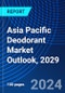 Asia Pacific Deodorant Market Outlook, 2029 - Product Image