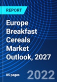 Europe Breakfast Cereals Market Outlook, 2027- Product Image