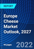 Europe Cheese Market Outlook, 2027- Product Image