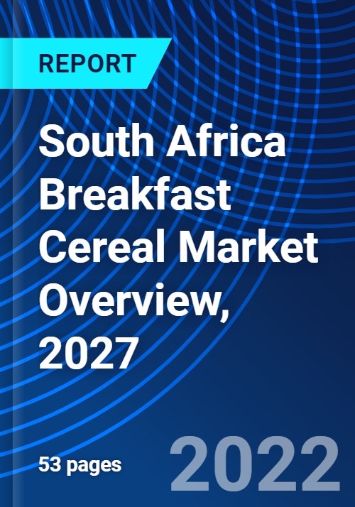 South Africa Breakfast Cereal Market Overview, 2027