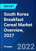 South Korea Breakfast Cereal Market Overview, 2027- Product Image