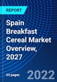 Spain Breakfast Cereal Market Overview, 2027- Product Image