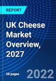 UK Cheese Market Overview, 2027- Product Image
