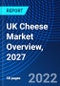 UK Cheese Market Overview, 2027 - Product Thumbnail Image