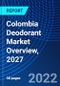 Colombia Deodorant Market Overview, 2027 - Product Image