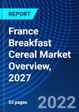 France Breakfast Cereal Market Overview, 2027- Product Image