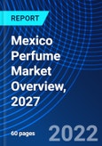 Mexico Perfume Market Overview, 2027- Product Image