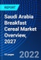 Saudi Arabia Breakfast Cereal Market Overview, 2027 - Product Thumbnail Image