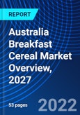 Australia Breakfast Cereal Market Overview, 2027- Product Image