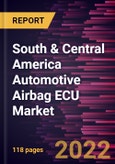 South & Central America Automotive Airbag ECU Market Forecast to 2028 - COVID-19 Impact and Regional Analysis - by Product Type, Airbag Type, and Vehicle Type- Product Image